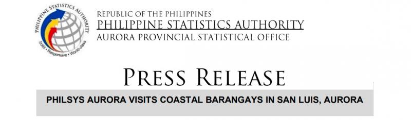 Press Release - PhilSys Aurora Visits Coastal Barangays in San